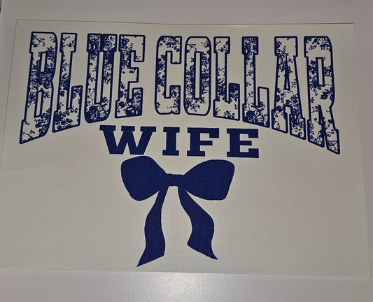 Blue collar wife screen print for t-shirts